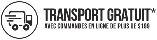 Transport gratuit avec commandes en ligne de plus de $199 à travers le Canada